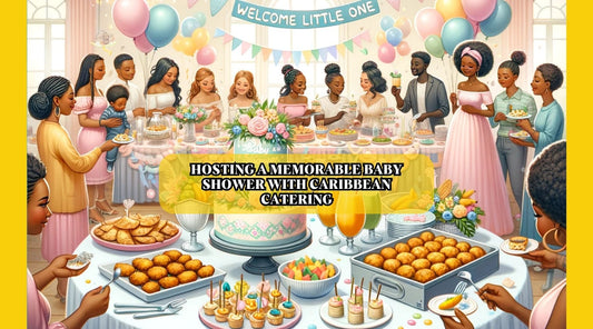 Host a Memorable Baby Shower with Caribbean Catering