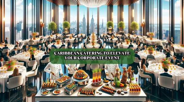 Caribbean Catering to Elevate Your Corporate Event