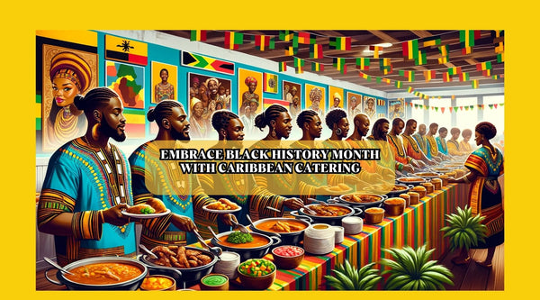 Embrace black history month with Caribbean catering